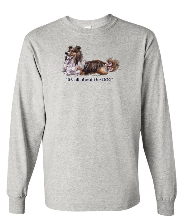 Shetland Sheepdog - All About The Dog - Long Sleeve T-Shirt