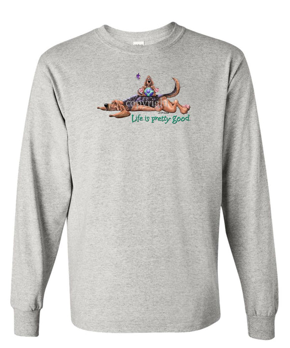 Bloodhound - Life Is Pretty Good - Long Sleeve T-Shirt