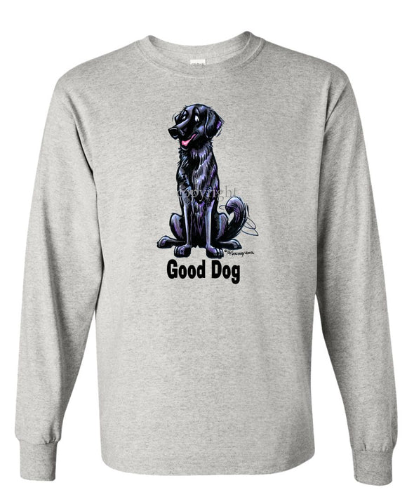 Flat Coated Retriever - Good Dog - Long Sleeve T-Shirt