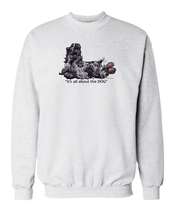 English Cocker Spaniel - All About The Dog - Sweatshirt