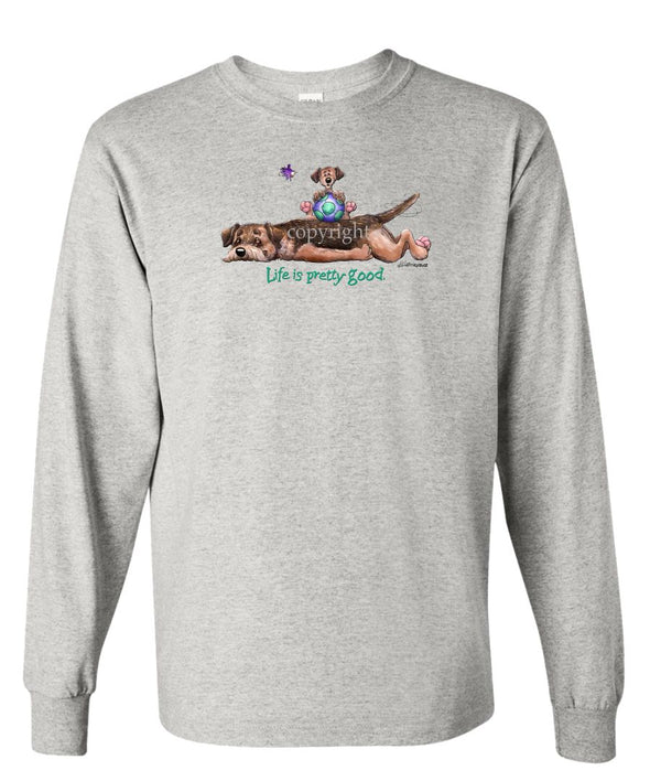 Border Terrier - Life Is Pretty Good - Long Sleeve T-Shirt