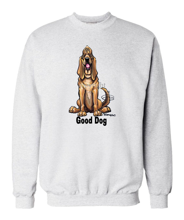 Bloodhound - Good Dog - Sweatshirt
