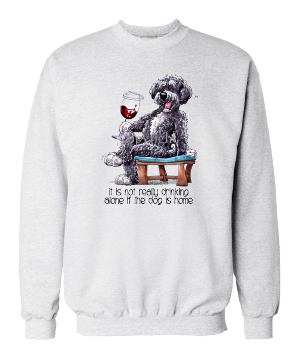 Portuguese Water Dog - It's Not Drinking Alone - Sweatshirt