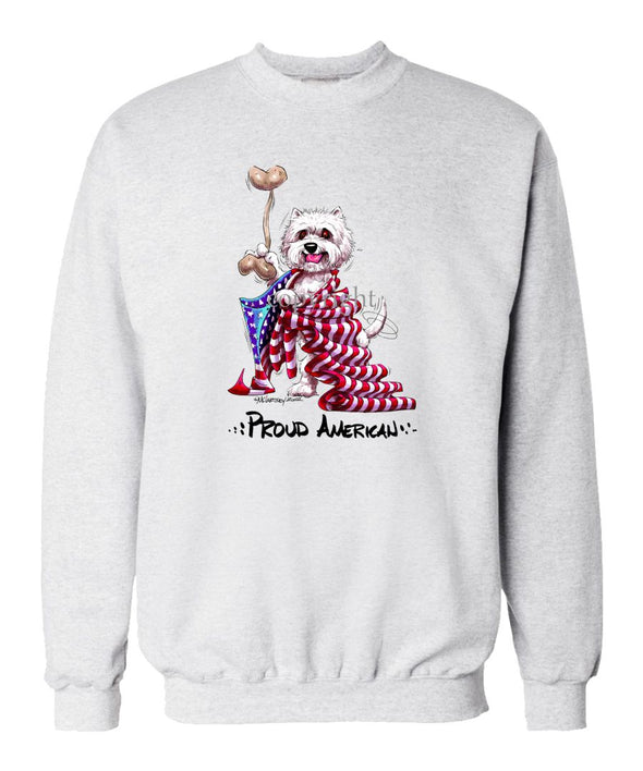 West Highland Terrier - Proud American - Sweatshirt