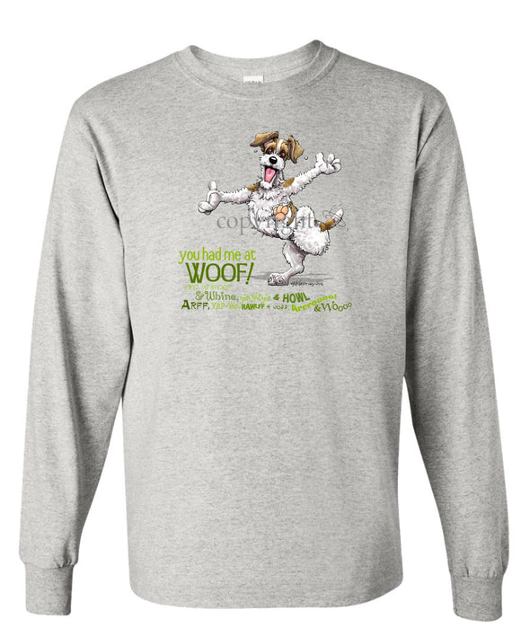 Jack Russell Terrier - You Had Me at Woof - Long Sleeve T-Shirt