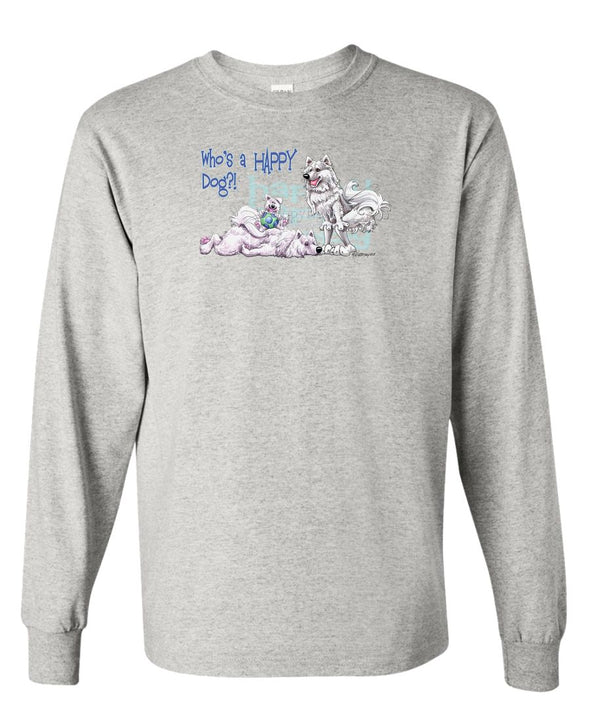 Samoyed - Who's A Happy Dog - Long Sleeve T-Shirt