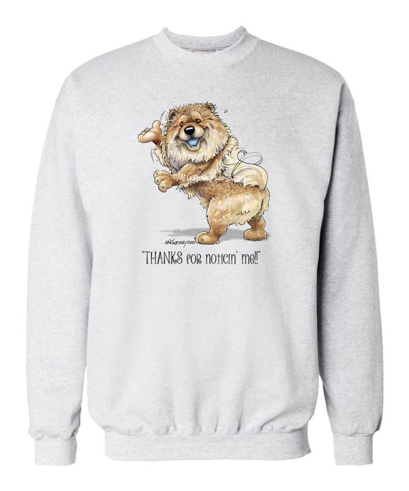 Chow Chow - Noticing Me - Mike's Faves - Sweatshirt