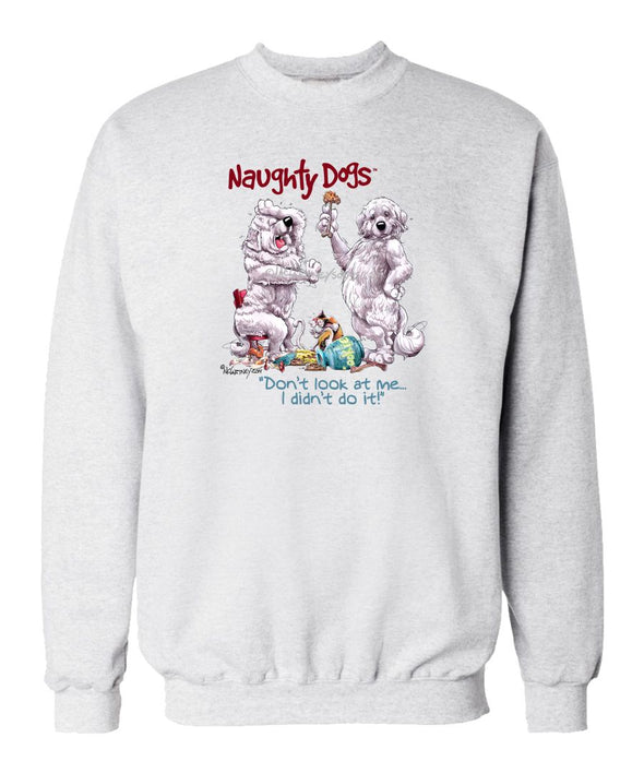Great Pyrenees - Naughty Dogs - Mike's Faves - Sweatshirt