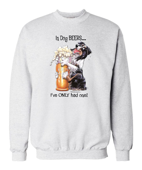 Australian Shepherd  Black Tri - Dog Beers - Sweatshirt
