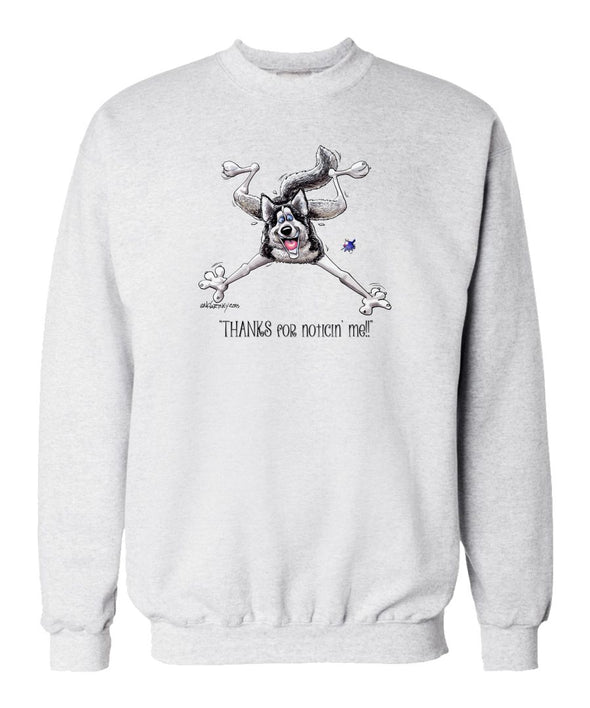 Siberian Husky - Noticing Me - Mike's Faves - Sweatshirt