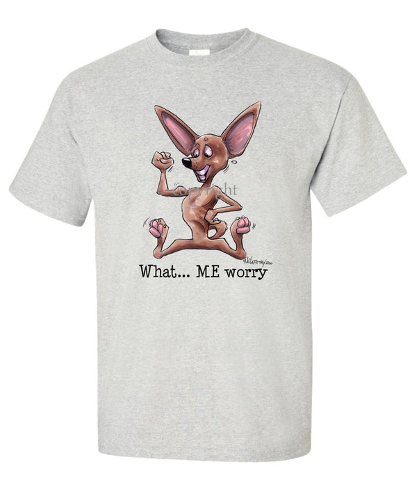 Chihuahua - What Me Worry - Mike's Faves - T-Shirt