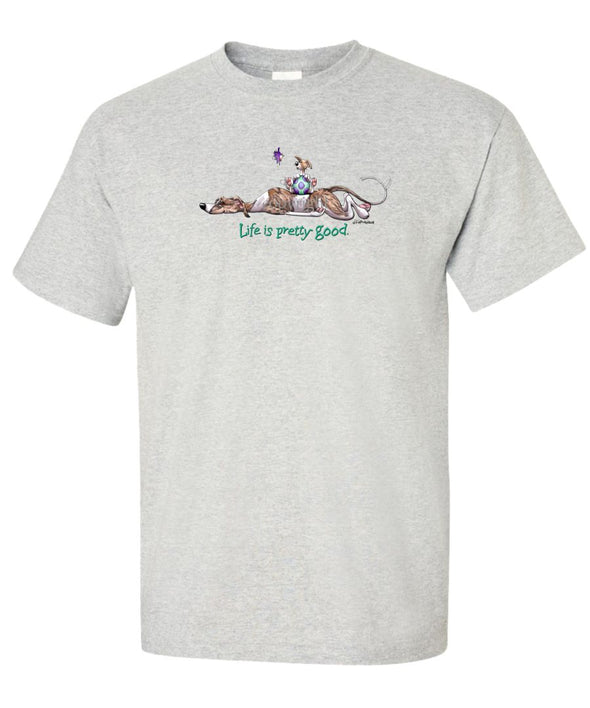 Whippet - Life Is Pretty Good - T-Shirt