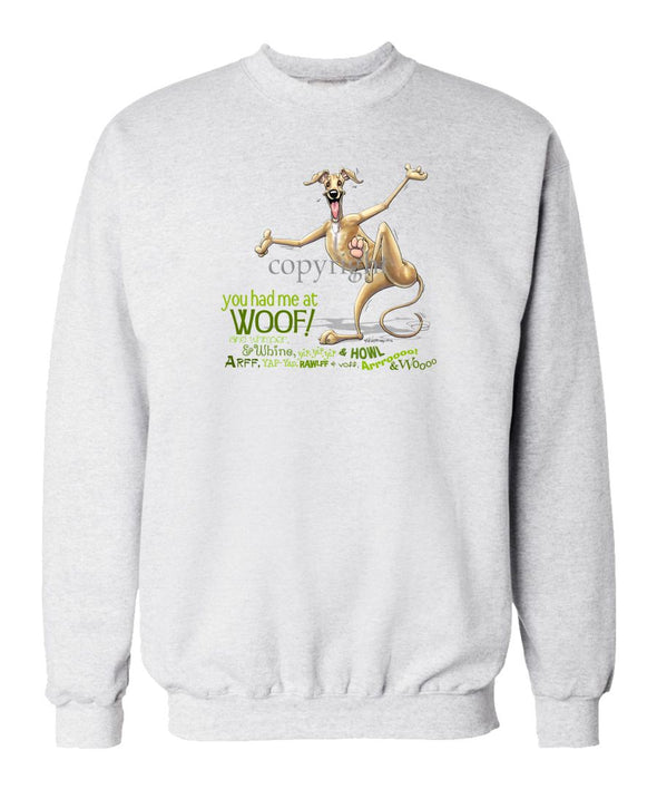 Greyhound - You Had Me at Woof - Sweatshirt