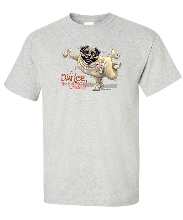 Pug - Dance Like Everyones Watching - T-Shirt