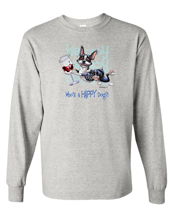 Boston Terrier - Who's A Happy Dog - Long Sleeve T-Shirt