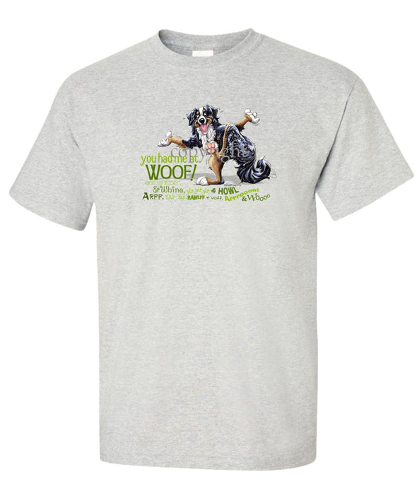 Bernese Mountain Dog - You Had Me at Woof - T-Shirt