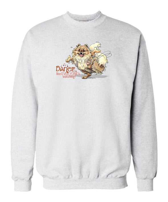 Pomeranian - Dance Like Everyones Watching - Sweatshirt