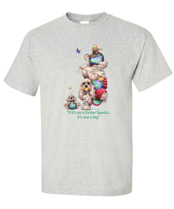 Cocker Spaniel - Not Just A Dog - T-Shirt