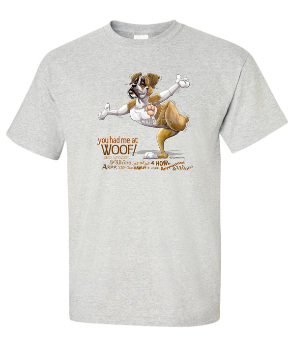 Boxer - You Had Me at Woof - T-Shirt