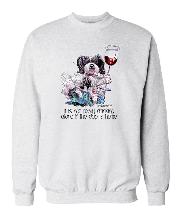 Havanese - It's Not Drinking Alone - Sweatshirt