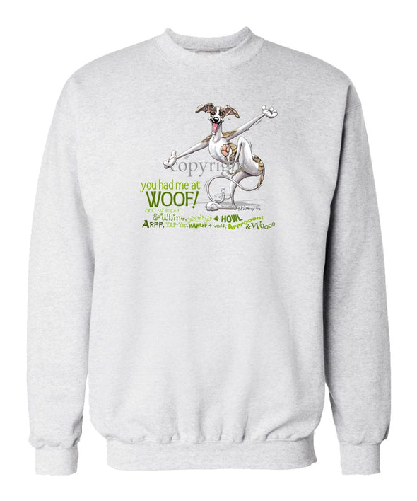 Whippet - You Had Me at Woof - Sweatshirt
