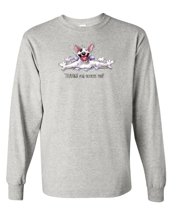 Bull Terrier - Noticing Me - Mike's Faves - Long Sleeve T-Shirt