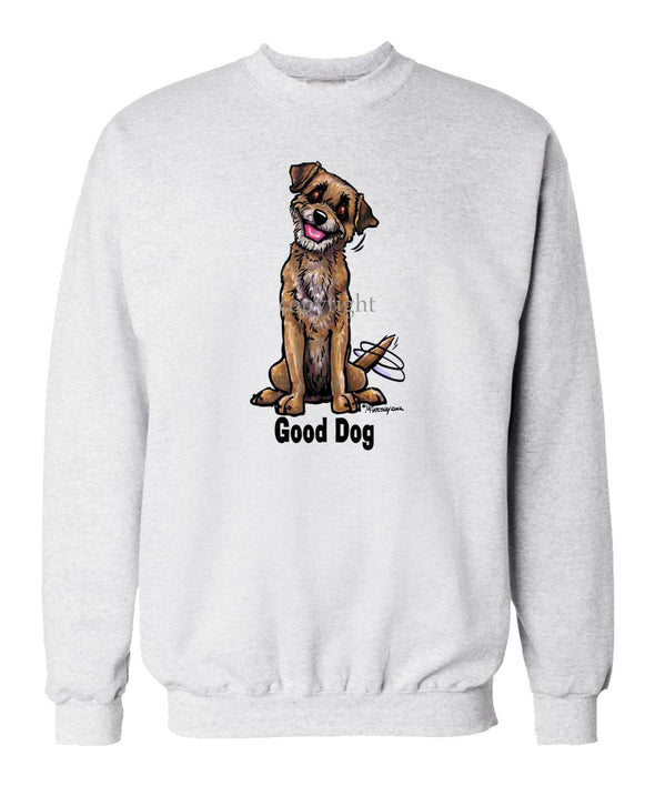 Border Terrier - Good Dog - Sweatshirt