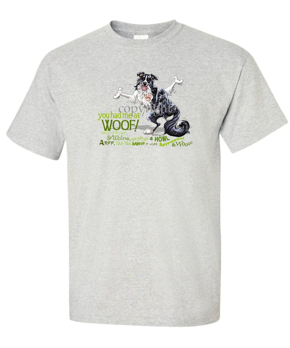 Border Collie - You Had Me at Woof - T-Shirt