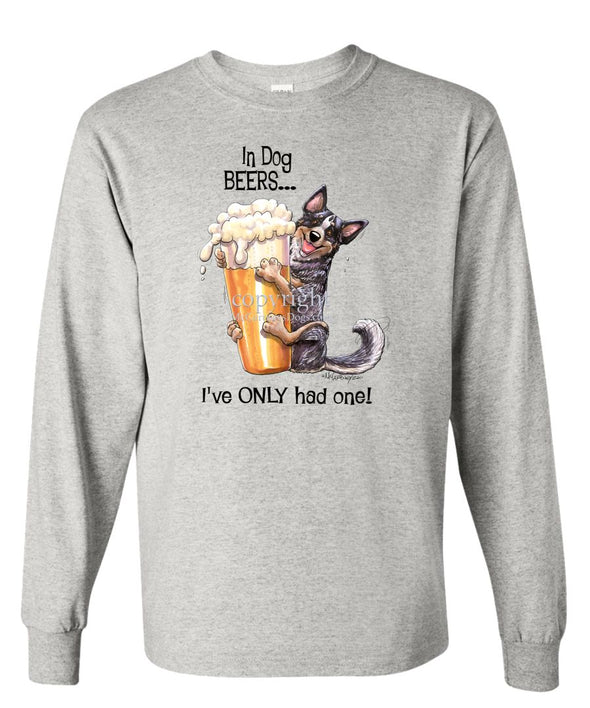 Australian Cattle Dog - Dog Beers - Long Sleeve T-Shirt