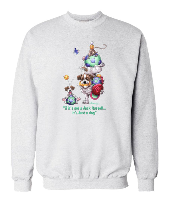 Jack Russell Terrier - Not Just A Dog - Sweatshirt