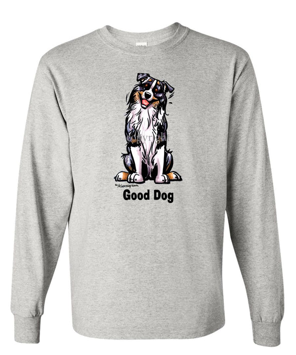 Australian Shepherd - Good Dog - Long Sleeve T-Shirt