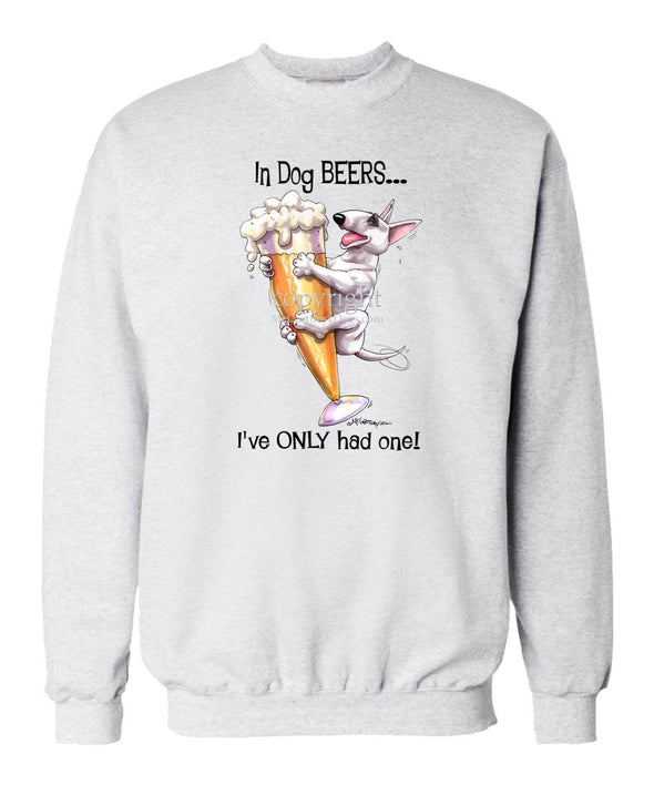 Bull Terrier - Dog Beers - Sweatshirt