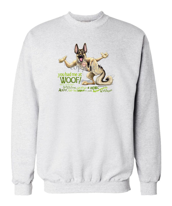German Shepherd - You Had Me at Woof - Sweatshirt