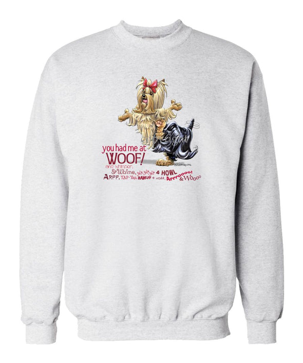 Yorkshire Terrier - You Had Me at Woof - Sweatshirt