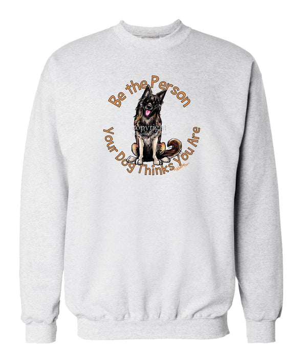Belgian Tervuren - Be The Person - Sweatshirt