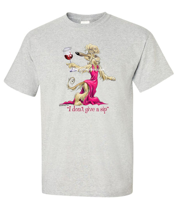 Afghan Hound - I Don't Give a Sip - T-Shirt