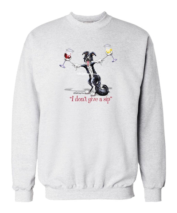 Border Collie - I Don't Give a Sip - Sweatshirt