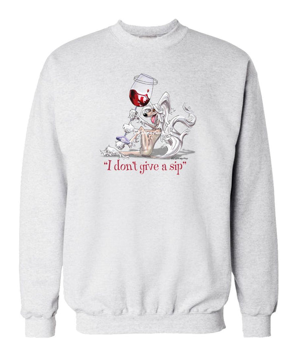 Chinese Crested - I Don't Give a Sip - Sweatshirt