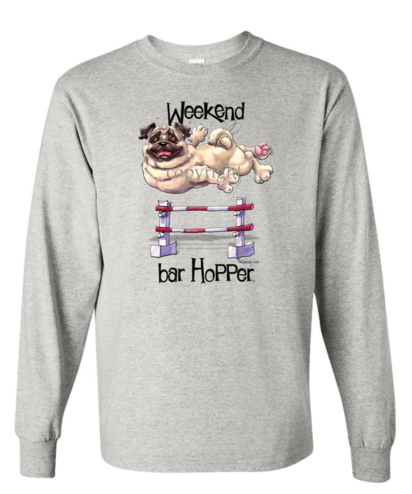 Pug - Weekend Barhopper - Long Sleeve T-Shirt