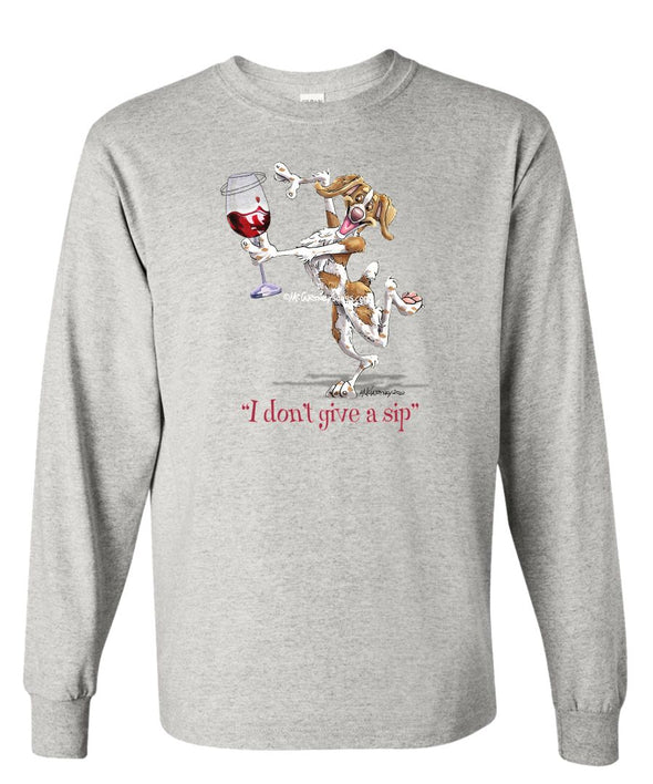 Brittany - I Don't Give a Sip - Long Sleeve T-Shirt
