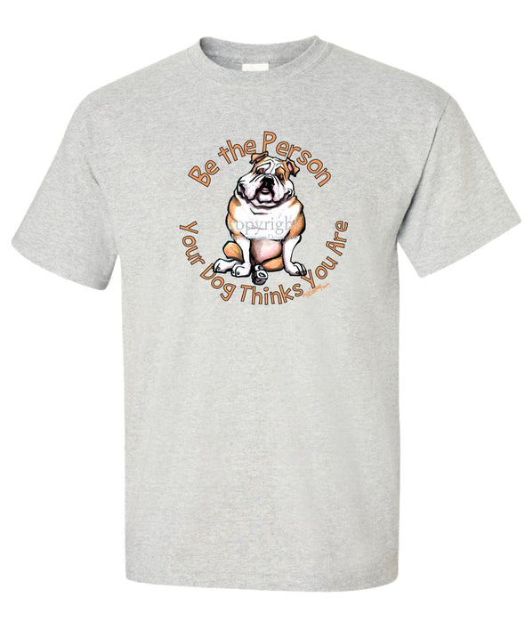 Bulldog - Be The Person - T-Shirt