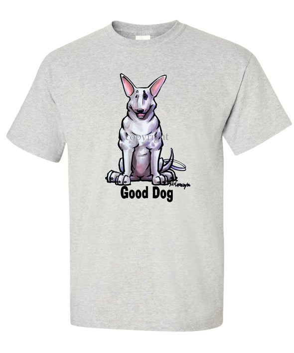 Bull Terrier - Good Dog - T-Shirt