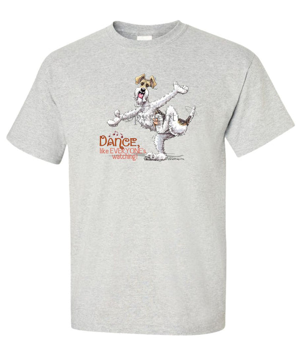 Wire Fox Terrier - Dance Like Everyones Watching - T-Shirt