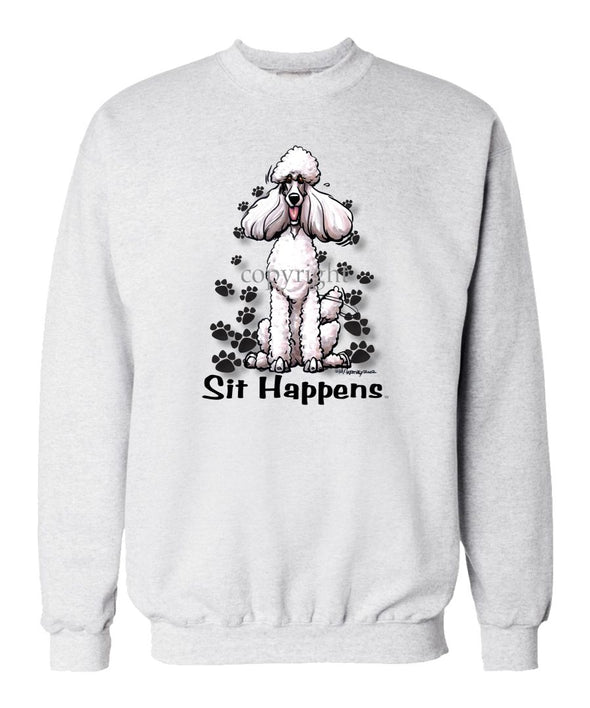 Poodle  White - Sit Happens - Sweatshirt