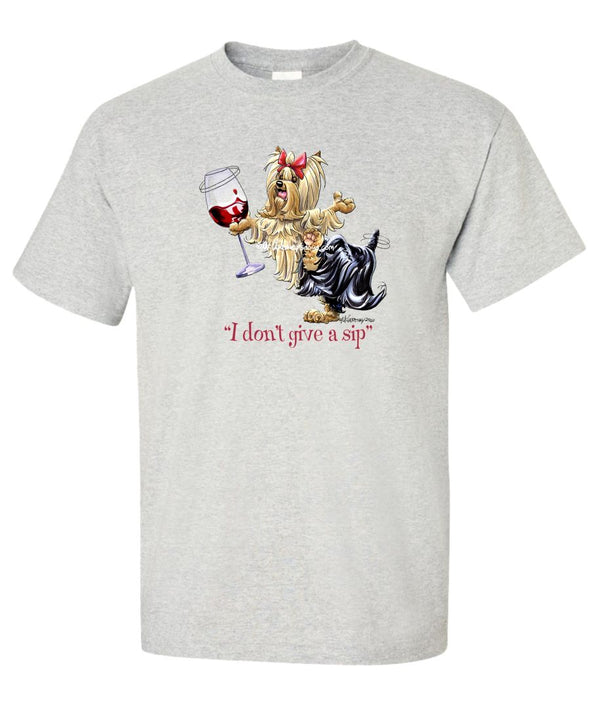 Yorkshire Terrier - I Don't Give a Sip - T-Shirt