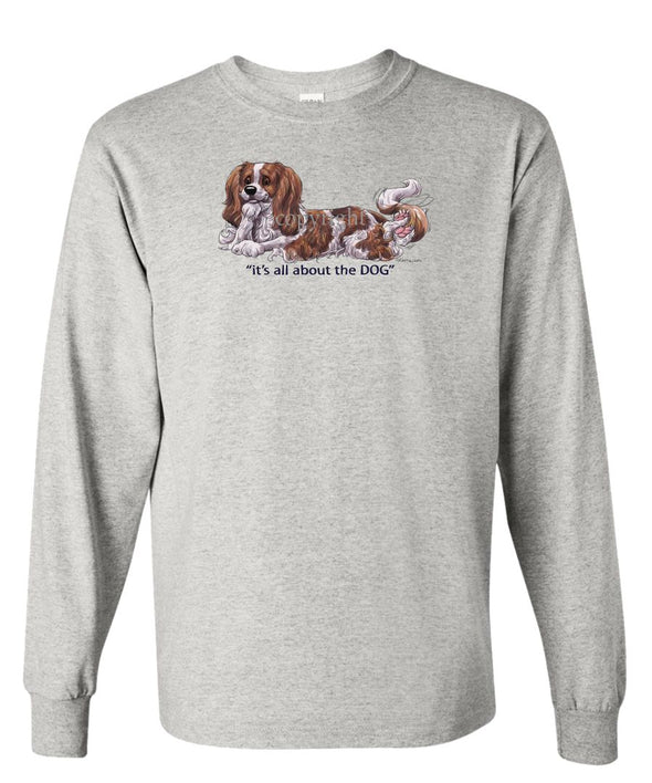 Cavalier King Charles - All About The Dog - Long Sleeve T-Shirt