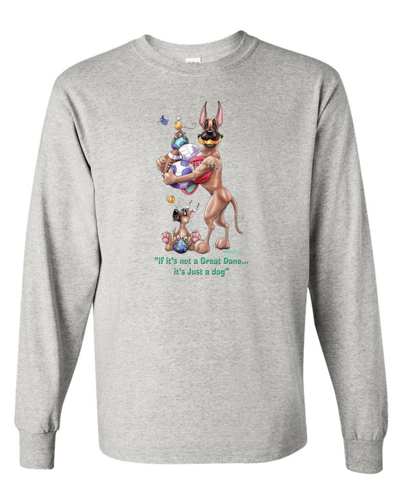 Great Dane - Not Just A Dog - Long Sleeve T-Shirt