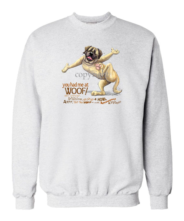 Mastiff - You Had Me at Woof - Sweatshirt