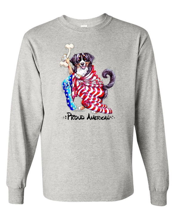 Bernese Mountain Dog - Proud American - Long Sleeve T-Shirt