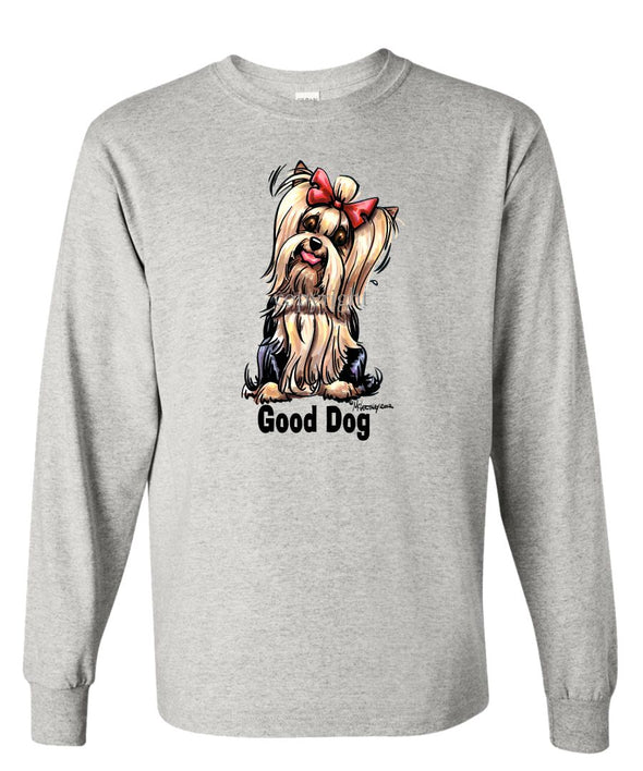 Yorkshire Terrier - Good Dog - Long Sleeve T-Shirt